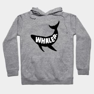 Whale Pun Whalep Hoodie